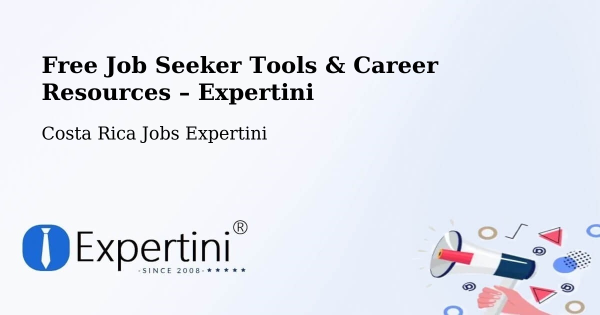 Free Job Seeker Tools & Career Resources – Cañas - Cañas, Costa Rica Jobs Expertini