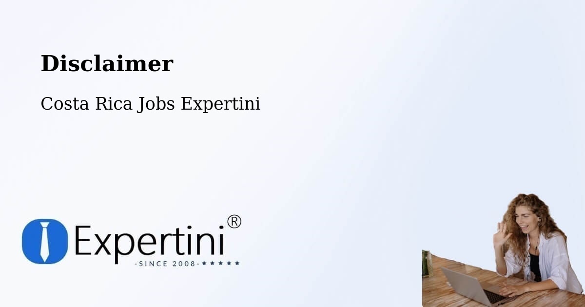 Disclaimer – Cañas - Costa Rica Jobs Expertini