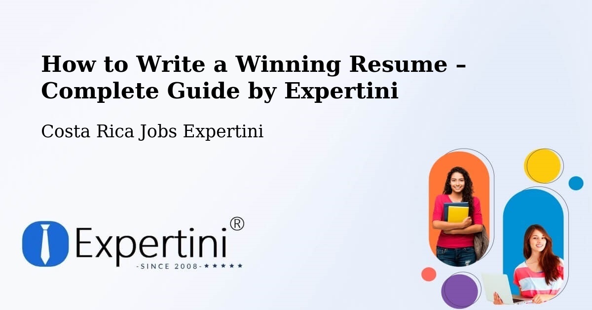 Resume Writing Guide for Job Seekers – Cañas - Cañas, Costa Rica Jobs Expertini